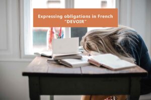 expressing obligations in french devoir have to must (2)