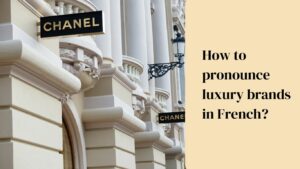 how to pronounce fashion brands in french